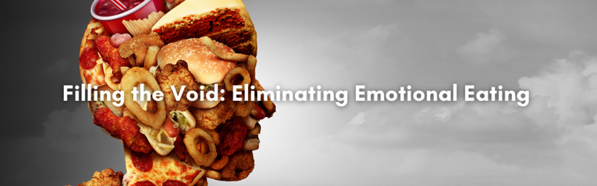 Filling the Void: Eliminating Emotional Eating
