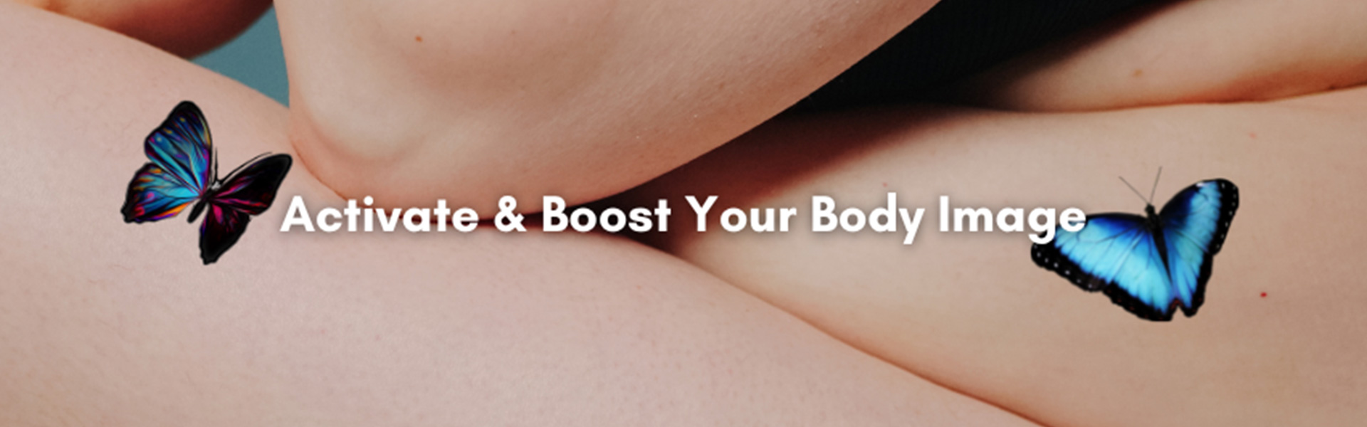 Activate & Improve Your Body Image