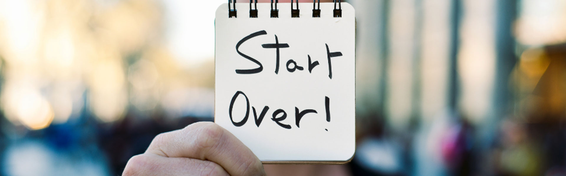 Starting over after failure