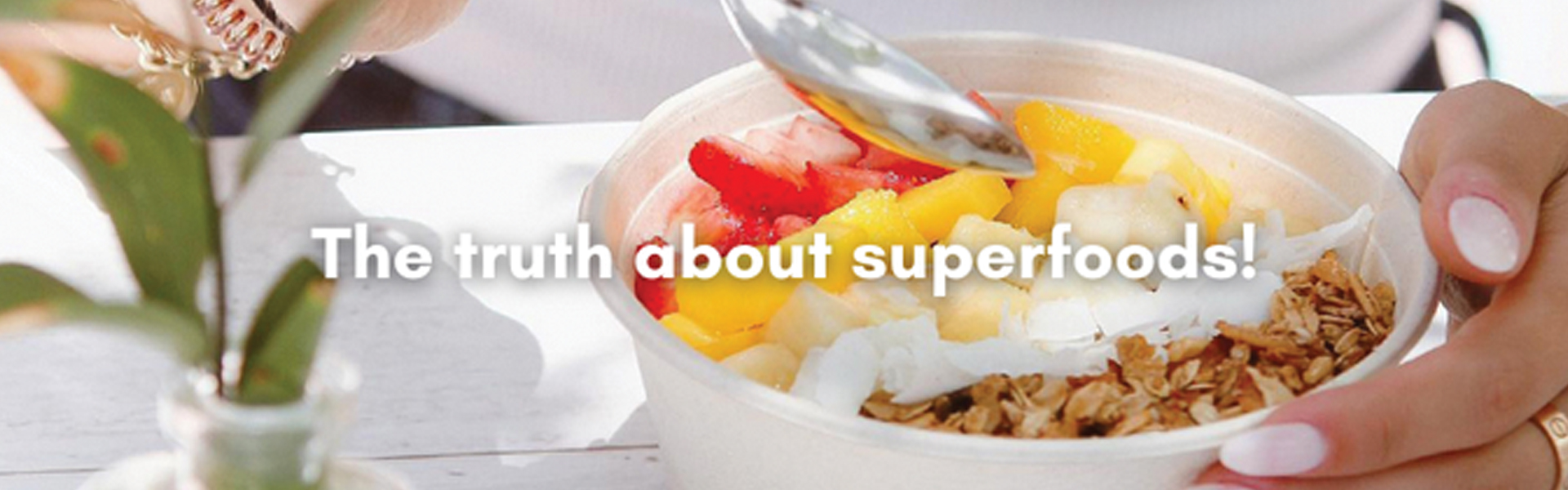 The Truth About Superfoods